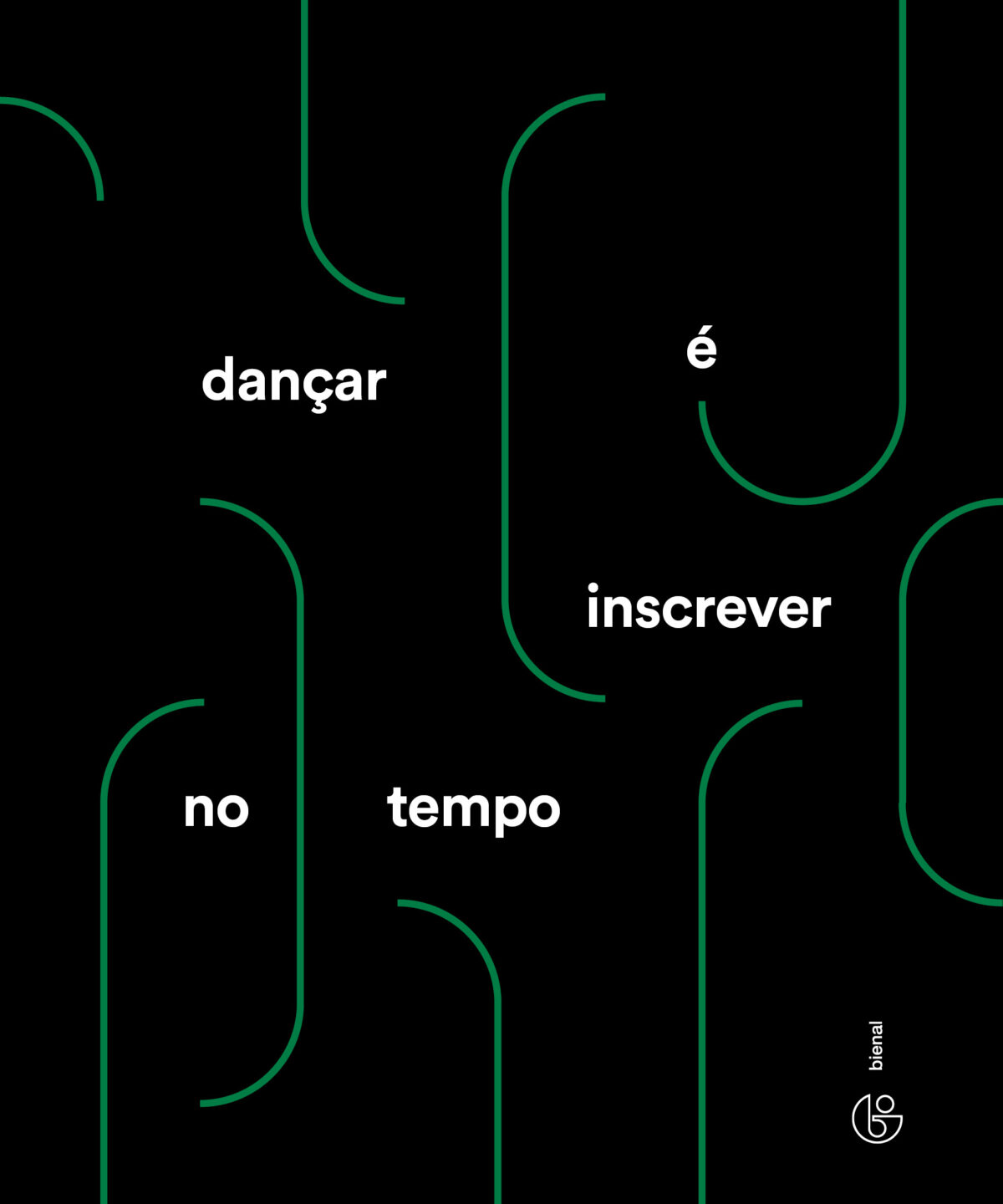 Capa da publicação educativa da 35ª Bienal. A capa é preta com linhas verdes verticais, nela vem escrito "dançar é inscrever no tempo" em branco e no canto inferior direito há o logo da Bienal.